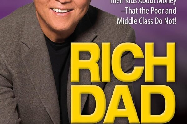 Rich Dad Poor Dad : What the Rich Teach Their Kids About Money